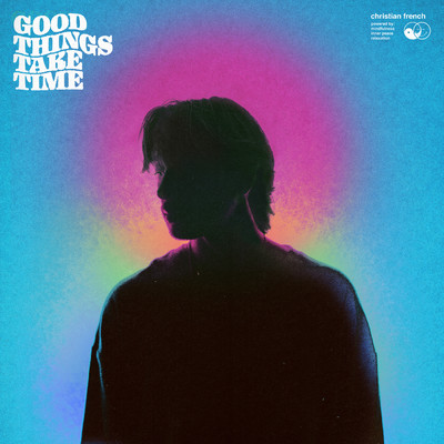アルバム/good things take time (Explicit)/Christian French