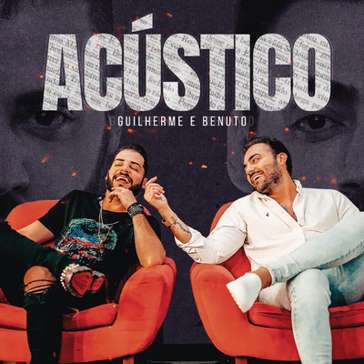 アルバム/Amando, Bebendo e Sofrendo (Acustico)/Guilherme & Benuto