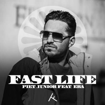 Fast Life (Explicit)/Piet Junior／Era