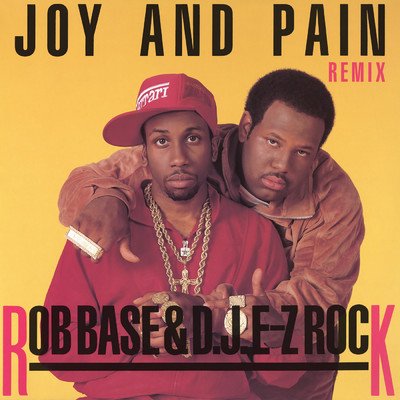 シングル/Joy and Pain (Rob-A-Pella)/Rob Base & DJ EZ Rock