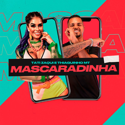 Mascaradinha/Klap／Tati Zaqui／Thiaguinho MT