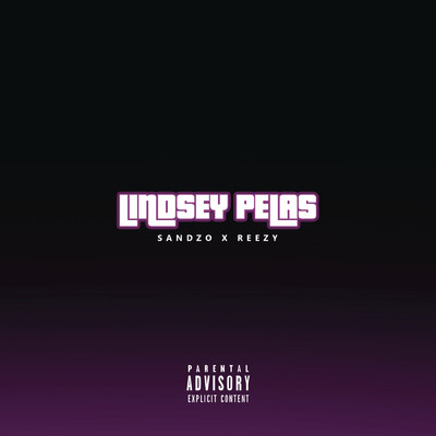 シングル/Lindsey Pelas (Explicit) feat.reezy/Sandzo