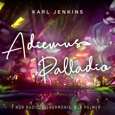 アルバム/Adiemus - Palladio/NDR Radiophilharmonie