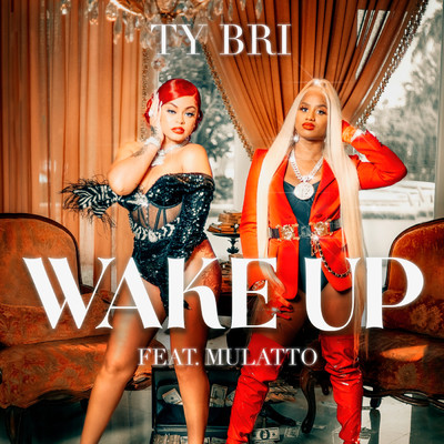 シングル/Wake Up (Explicit) feat.Latto/Ty Bri