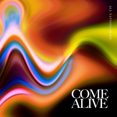 アルバム/Come Alive/All Nations Music
