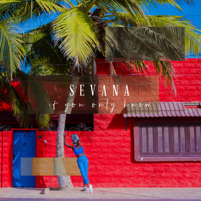 シングル/If You Only Knew/Sevana