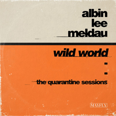 Wild World (The Quarantine Sessions)/Albin Lee Meldau