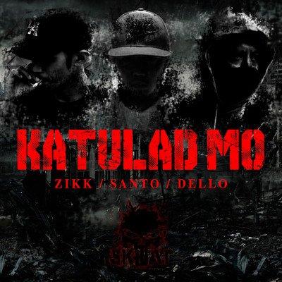 シングル/Katulad Mo/Dello／SANTO／Zikk (SKWAT)