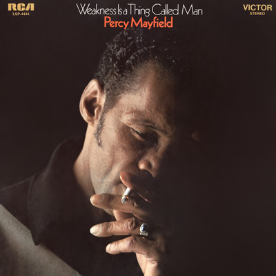 Weakness is a Thing Called Man/Percy Mayfield