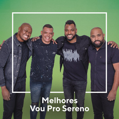 アルバム/Melhores Vou Pro Sereno/Vou pro Sereno