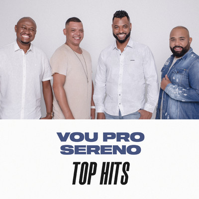 アルバム/Vou Pro Sereno Top Hits/Vou pro Sereno