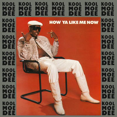アルバム/How Ya Like Me Now EP/Kool Moe Dee