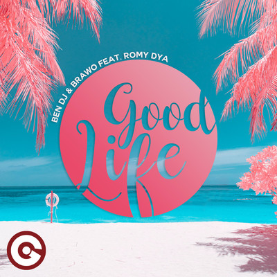 アルバム/Good Life feat.Romy Dya/Ben DJ／Brawo