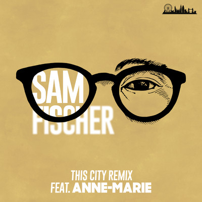 This City Remix feat.Anne-Marie/Sam Fischer