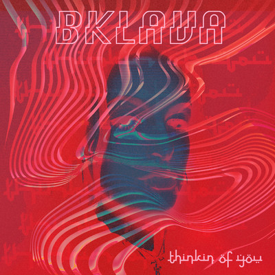 Thinkin' of You/Bklava