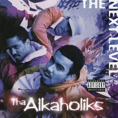 アルバム/The Next Level (Explicit)/Tha Alkaholiks