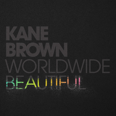 Worldwide Beautiful/Kane Brown