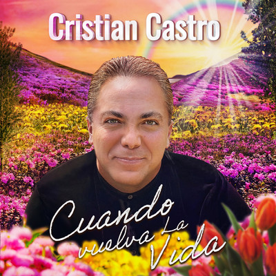 シングル/Cuando Vuelva la Vida/Cristian Castro