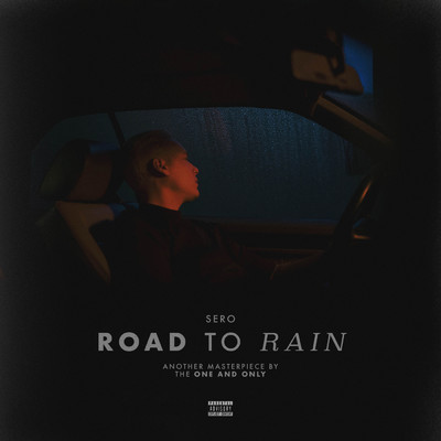 road to rain (Explicit)/Sero