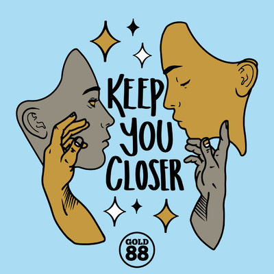 Keep You Closer (The Remixes) feat.Ola/Gold 88