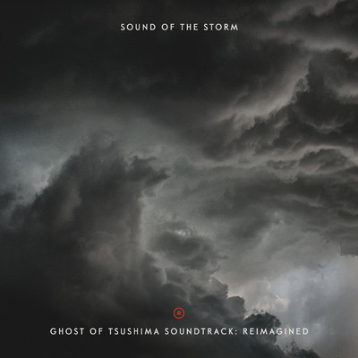 Sound of the Storm - Ghost of Tsushima Soundtrack: Reimagined/Various Artists