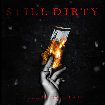 シングル/Still Dirty (Explicit)/PULL UP 22