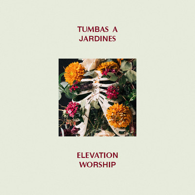 アルバム/Tumbas A Jardines/Elevation Worship