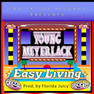 シングル/Easy Living/ETR／Young Meyerlack／Florida Juicy