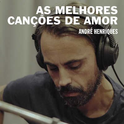 As Melhores Cancoes de Amor/Andre Henriques