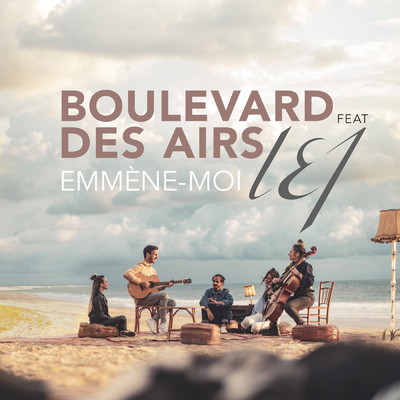 Emmene-moi feat.L.E.J/Boulevard des Airs