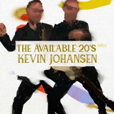 The Available 20's/Kevin Johansen