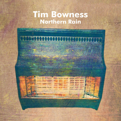 Northern Rain/Tim Bowness