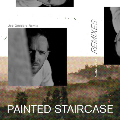 Painted Staircase (Joe Goddard Remix)/Active Child