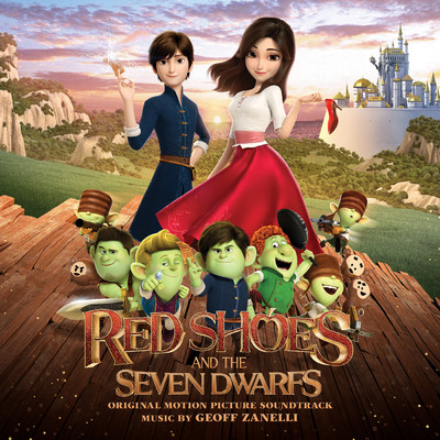 Red Shoes and the Seven Dwarfs (Original Motion Picture Soundtrack)/Geoff Zanelli