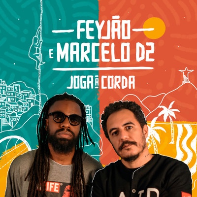 Joga a Corda/Feyjao／Marcelo D2