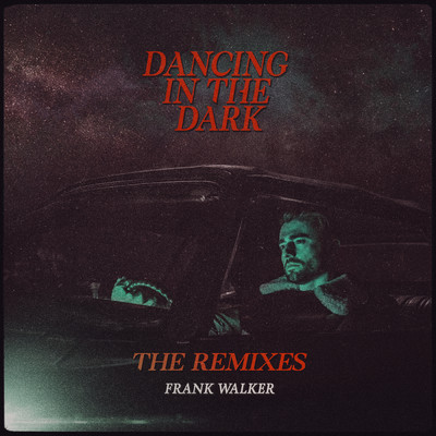 Dancing In The Dark (Remixes)/Frank Walker／Panski
