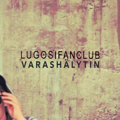 シングル/Varashalytin/Lugosi Fan Club