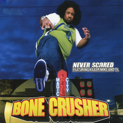 Never Scared EP (Explicit)/Bone Crusher