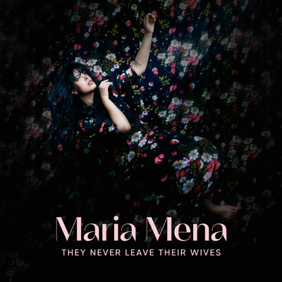 アルバム/They never leave their wives/Maria Mena