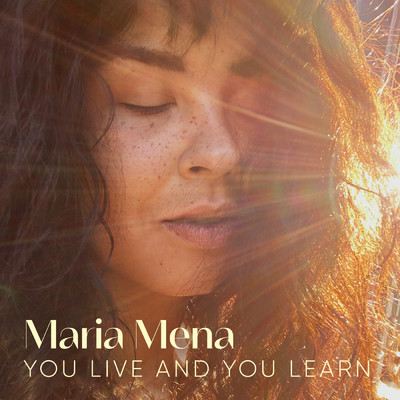 シングル/You Live and You Learn/Maria Mena