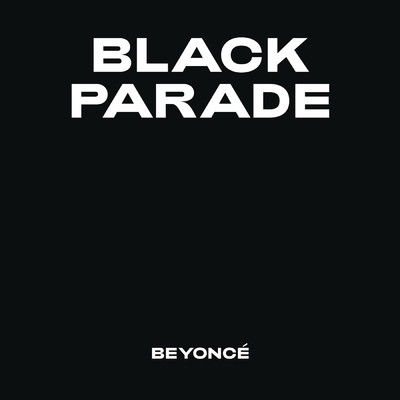 BLACK PARADE (Explicit)/Beyonce