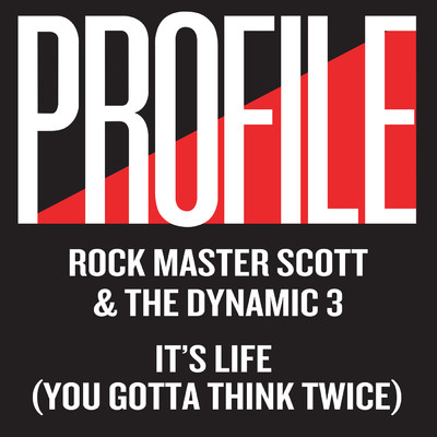 アルバム/It's Life (You Gotta Think Twice)/Rock Master Scott／The Dynamic 3