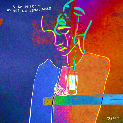 アルバム/A la Mier** Los Que No Sepan Amar/Caztro