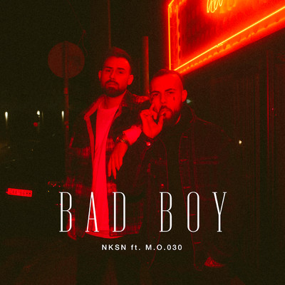 Bad Boy (Alistair Remix)/NKSN／M.O.030