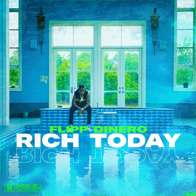 Rich Today (Clean)/Flipp Dinero