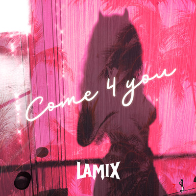 シングル/Come 4 you/Lamix