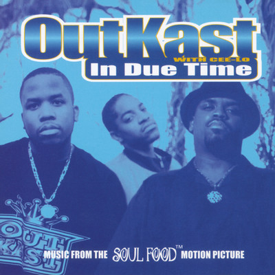 In Due Time (Explicit) with Cee-Lo/Outkast