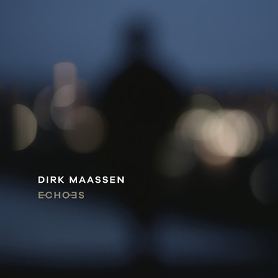 Echoes/Dirk Maassen