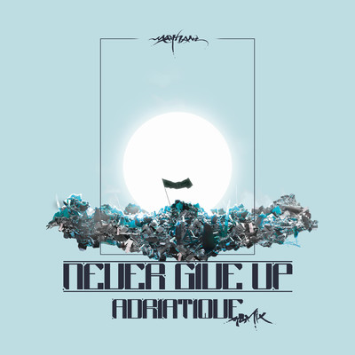 Never Give Up (Adriatique Remix)/Mathame