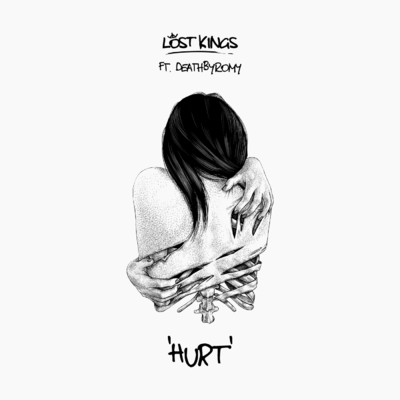 Hurt (Explicit) feat.DeathByRomy/Lost Kings